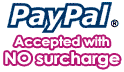 PayPal accepted with NO surcharge